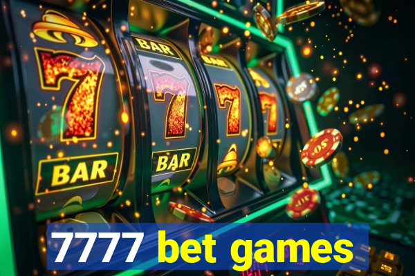 7777 bet games